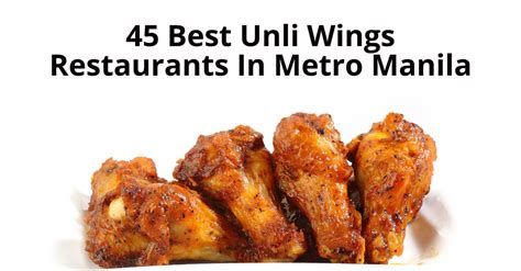 45 Best Unli Wings Restaurants In Metro Manila .
